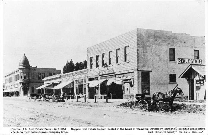 Burbank, CA - Koppes Real Estate Depot - Number one in real estate in 1905 - Escorted prospective clients in their horse drawn wagons